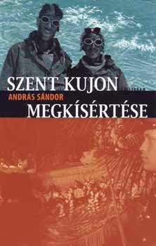 Szent kujon megkísértése - András Sándor