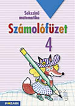 Sokszínű matematika - Számolófüzet 4. osztály - Árvainé Libor Ildikó, Lángné Juhász Szilvia, Szabados Anikó