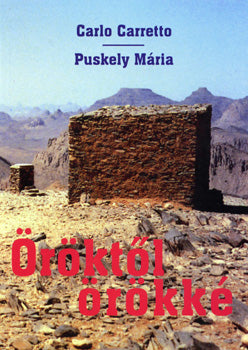 Öröktől örökké - Carretto, Carlo, Puskely Mária
