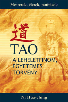 Tao - A leheletfinom, egyetemes törvény