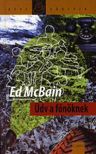 Üdv a főnöknek - Ed McBain