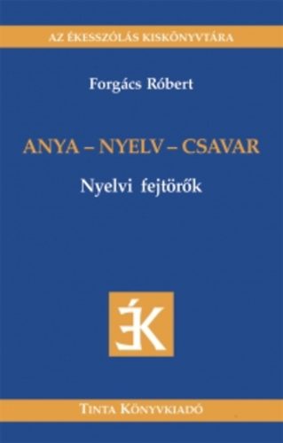 Anya - nyelv - csavar - Forgács Róbert