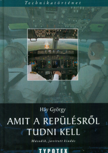 Amit a repülésről tudni kell - Háy György