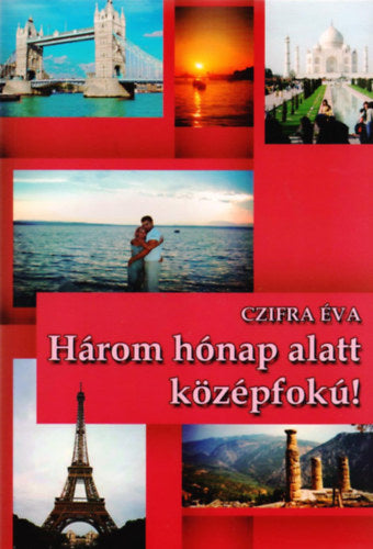 Három hónap alatt középfokú!