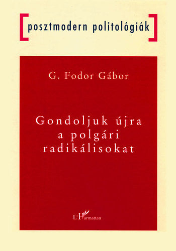 Gondoljuk újra a polgári radikálisokat