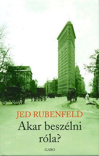 Akar beszélni róla? - Jed Rubenfeld