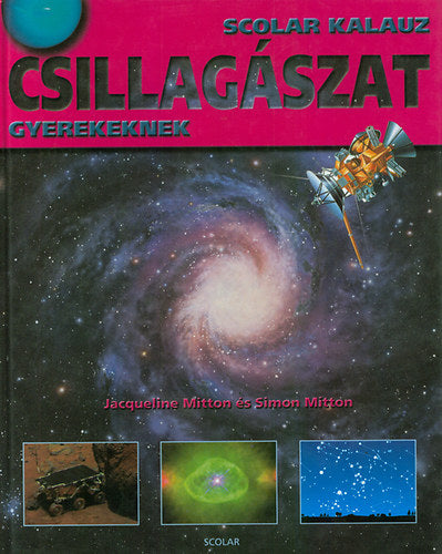 Csillagászat - Simon Mitton, Jaqueline Mitton
