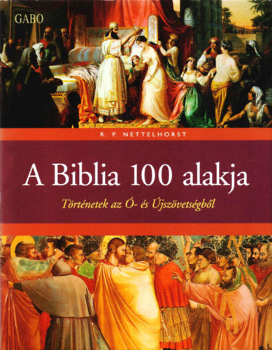 A Biblia 100 alakja - R P Nettelhorst