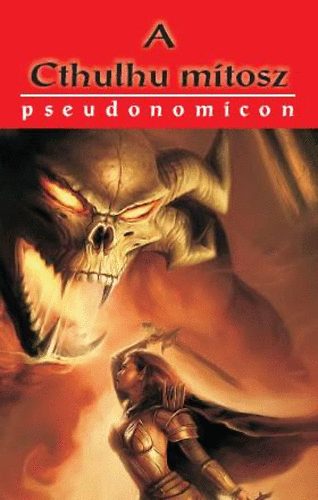 A Cthulhu mítosz - Pseudonomicon - Phil Hine
