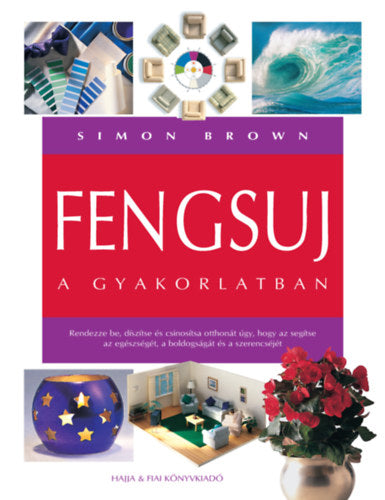 Fengsuj a gyakorlatban