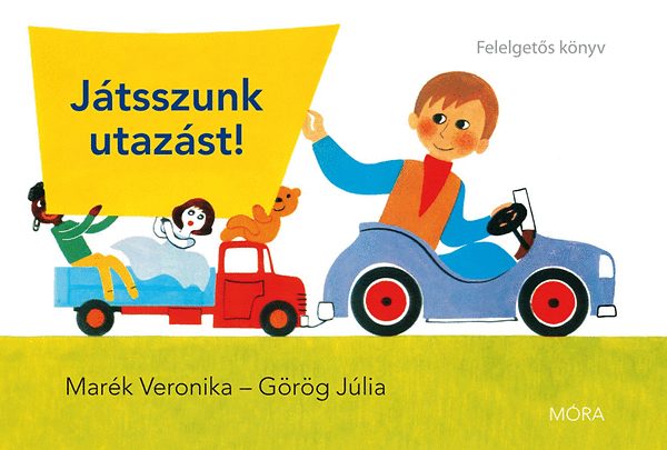 Játsszunk utazást! - Görög Júlia; Marék Veronika