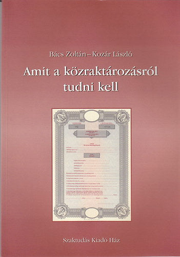 Amit a közraktározásról tudni kell - Bács Zoltán, Kozár László