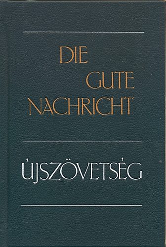 Die gute Nachricht - Újszövetség - 
