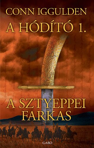 A sztyeppei farkas - Conn Iggulden