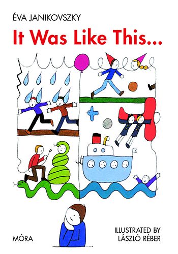 It Was Like This...