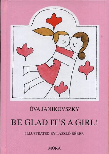 Be Glad it's a Girl!