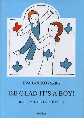 Be Glad it's a Boy!
