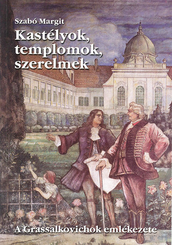 Kastélyok, templomok, szerelmek