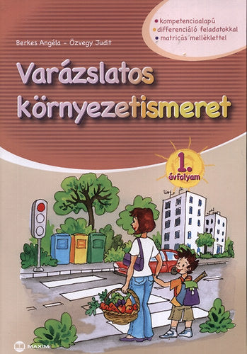 Varázslatos környezetismeret 1. évfolyam - Berkes Angéla, Özvegy Judit
