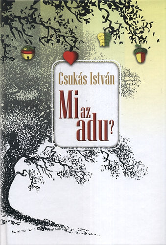 Mi az adu? - Csukás István