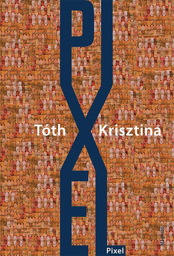 Pixel - Tóth Krisztina
