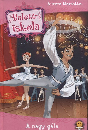 Balettiskola 3. - A nagy gála - Aurora Marsotto