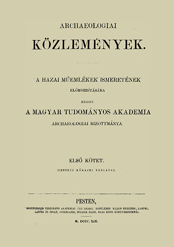 Archaeologiai Közlemények I.