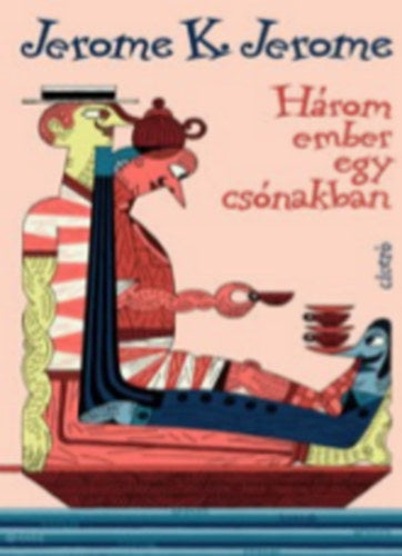 Három ember egy csónakban - Jerome K. Jerome
