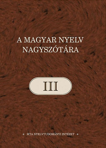 A magyar nyelv nagyszótára III.