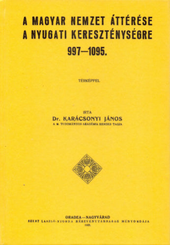 A magyar nemzet áttérése a nyugati kereszténységre 997-1095