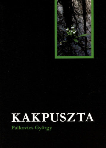 Kakpuszta - Palkovics György