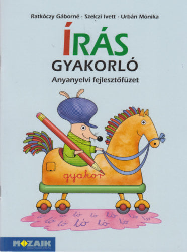 Írás gyakorló - Anyanyelvi fejlesztőfüzet