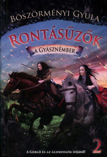 Rontásűzők 2 - Böszörményi Gyula