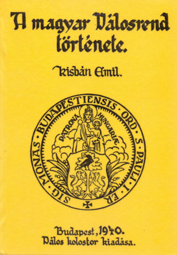 A magyar Pálosrend története II.