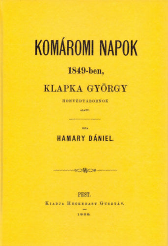Komáromi napok 1849-ben Klapka György honvédtábornok alatt