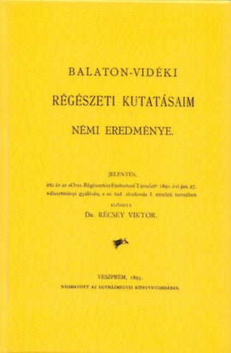 Balaton-vidéki régészeti kutatásaim némi eredménye jelentés