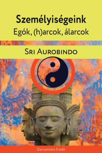 Személyiségeink - egók, (h)arcok, álarcok