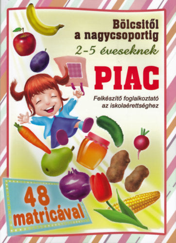 Piac - bölcsitől a nagycsoportig