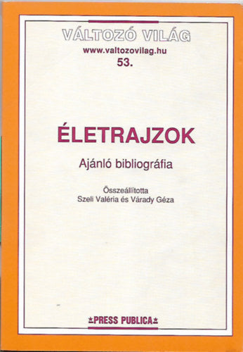 Életrajzok - Ajánló bibliográfia