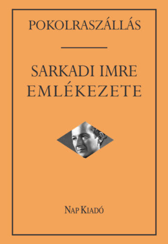 Pokolraszállás - Sarkadi Imre emlékezete