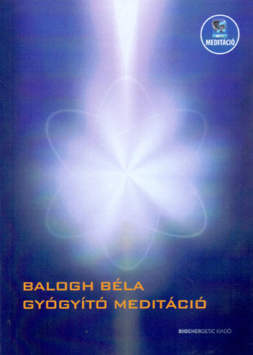 Gyógyító meditáció - Letölthető mp3-meditációval