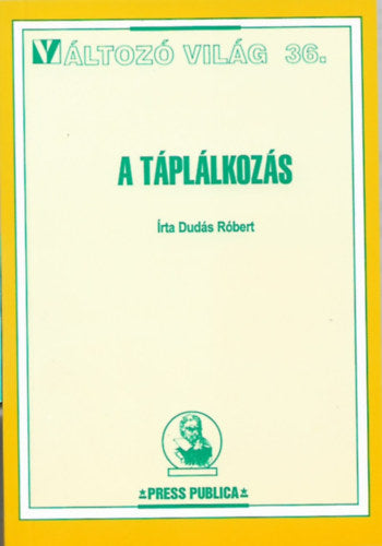 A táplálkozás - Dudás Róbert