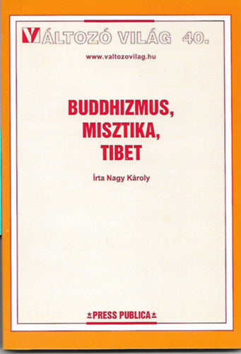 Buddhizmus, misztika, Tibet - Nagy Károly