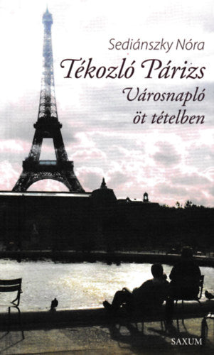 Tékozló Párizs - Sediánszky Nóra