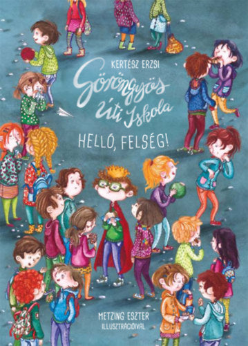 Göröngyös Úti Iskola - Helló, felség!