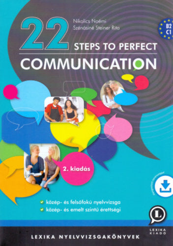 22 Steps to Perfect Communication - Nikolics Noémi; Szénásiné Steiner Rita