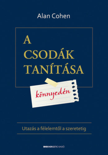 A csodák tanítása könnyedén - Alan Cohen