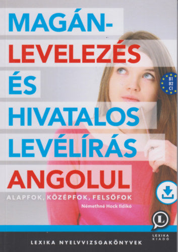 Magánlevelezés és hivatalos levélírás angolul - Némethné Hock Ildikó