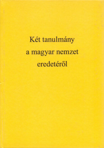 Két tanulmány a magyar nemzet eredetéről - Vámbéry Ármin