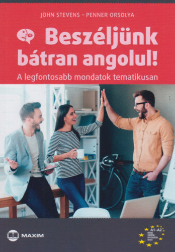 Beszéljünk bátran angolul! - John Stevens, Penner Orsolya